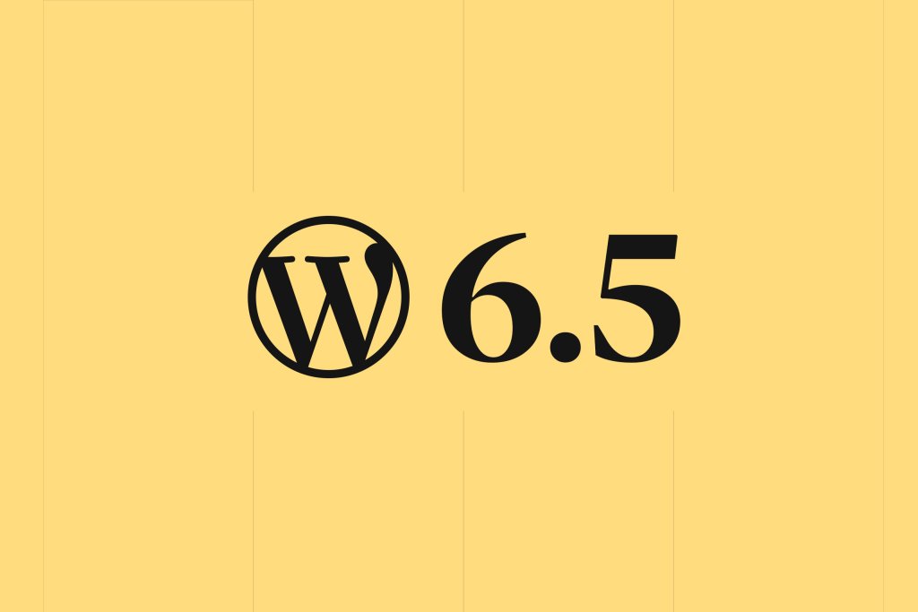 Uncovering WordPress 6.5